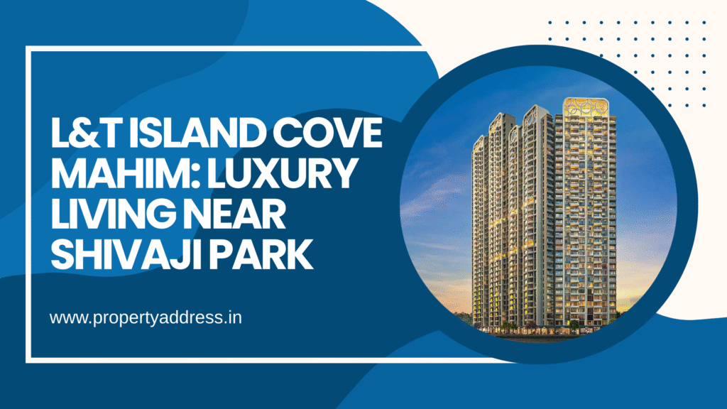 Island Cove Mahim by L&T Realty